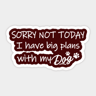 Plans with My Dog Sticker